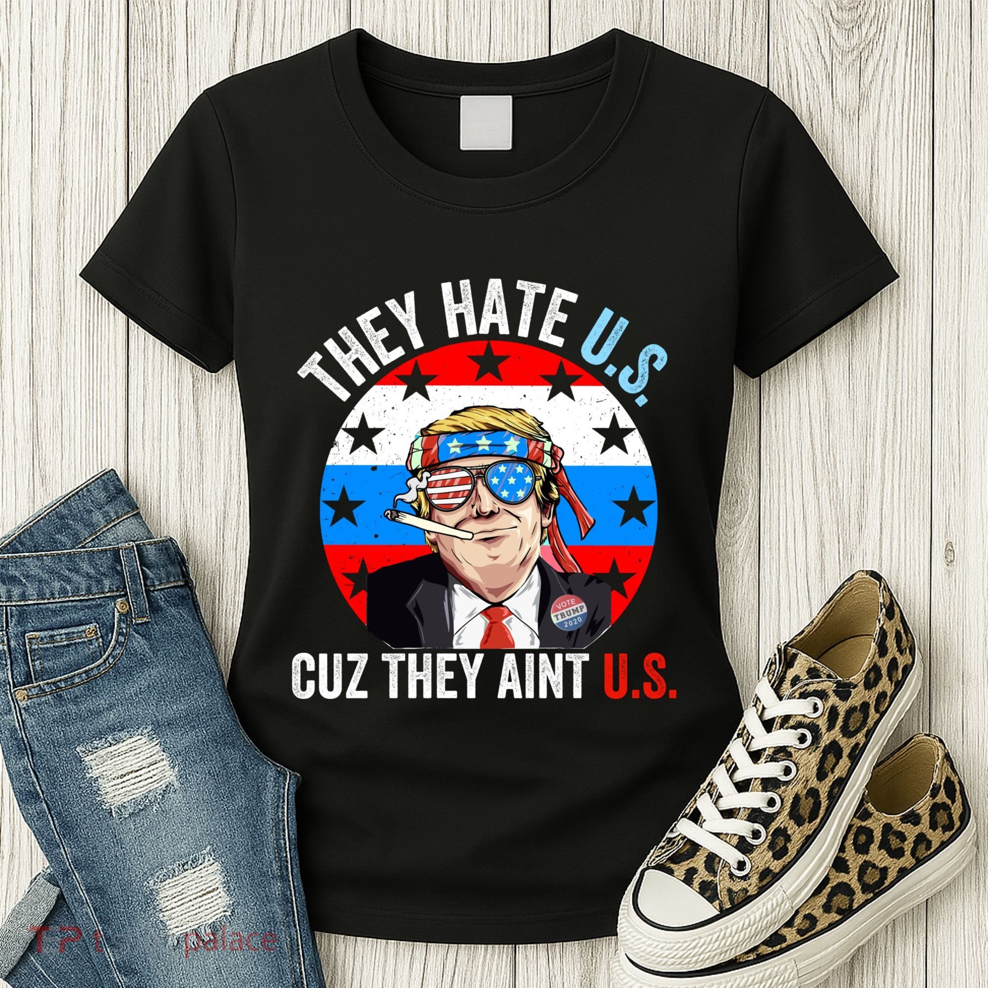 They Hate Us Cuz They Aint Us Funny 4th Of July USA Flag Women's T-Shirt