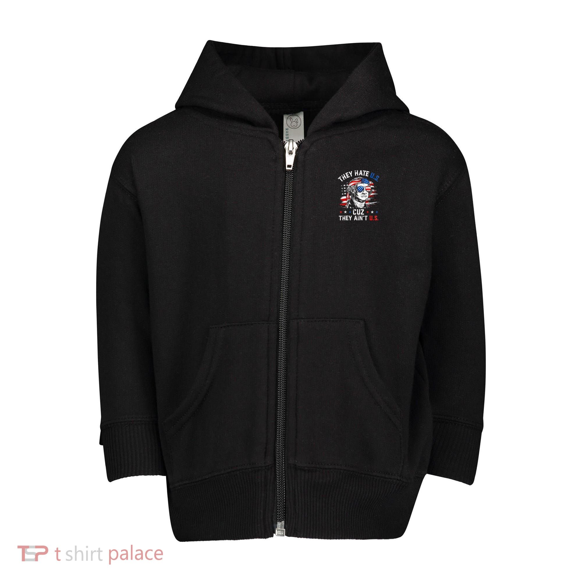 They Hate Us Cuz They AinT Us Usa American Flag Toddler Zip Fleece Hoodie