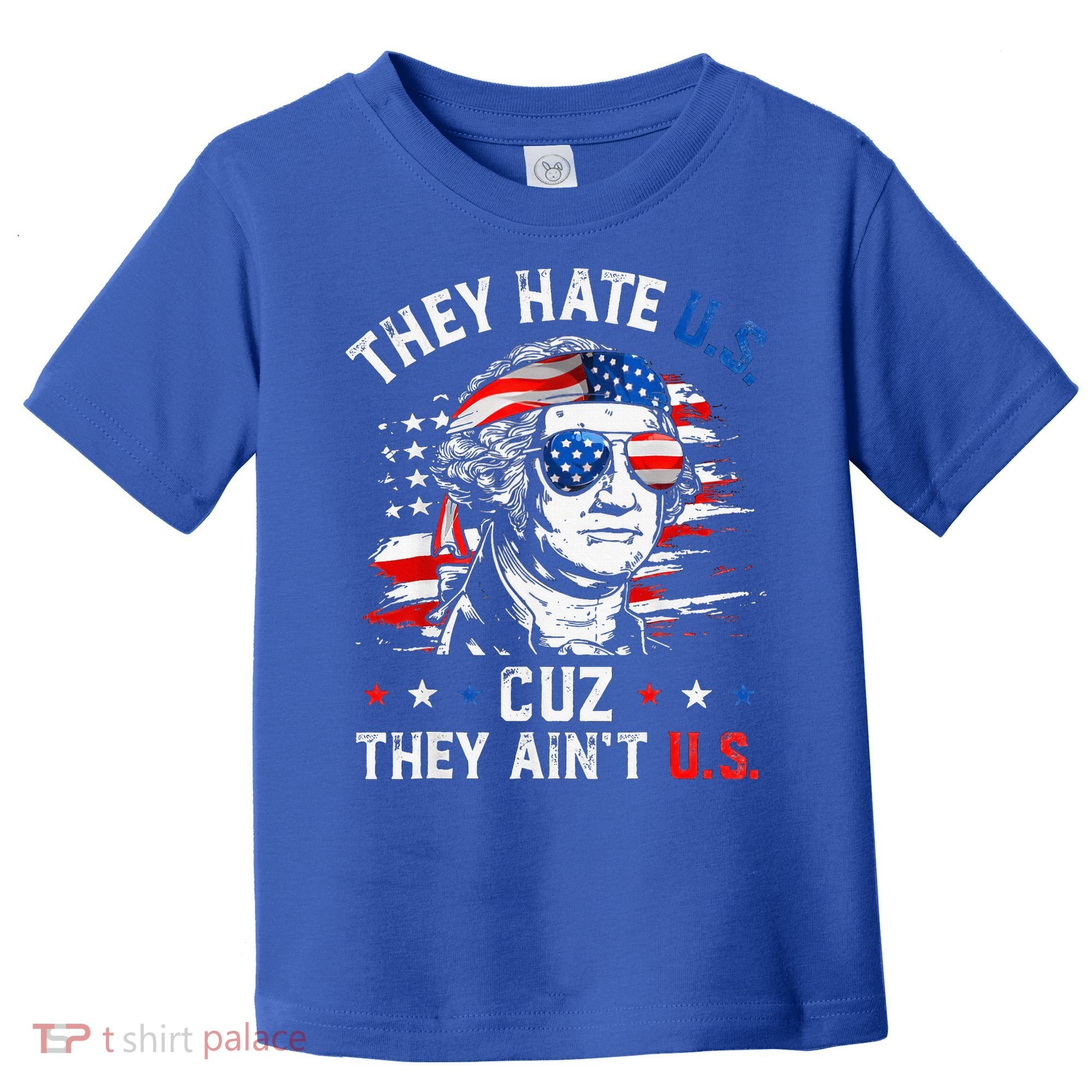 They Hate Us Cuz They AinT Us Usa American Flag Toddler T-Shirt