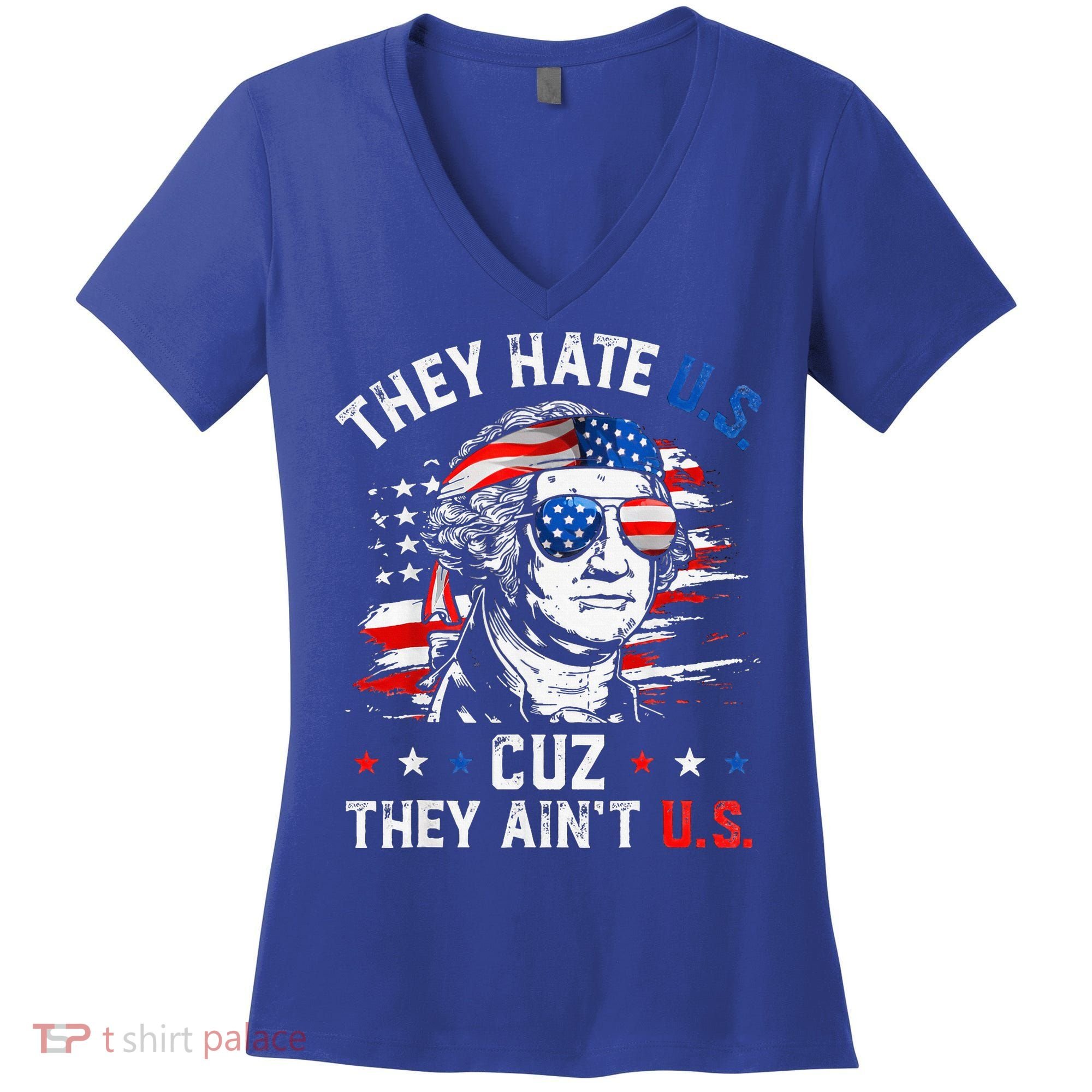 They Hate Us Cuz They AinT Us Usa American Flag Women's V-Neck T-Shirt