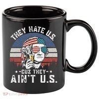 They Hate Us Cuz They Ain't Us Funny Fourth 4th of July 11oz C Handle Ceramic Mug thumb 0