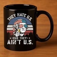 They Hate Us Cuz They Ain't Us Funny Fourth 4th of July 11oz C Handle Ceramic Mug thumb 3