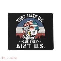 They Hate Us Cuz They Ain't Us Funny Fourth 4th of July Mousepad thumb 0
