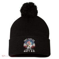 They Hate Us Cuz They Ain't Us Funny Fourth 4th of July Pom Pom 12in Knit Beanie thumb 0