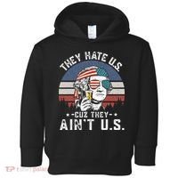 They Hate Us Cuz They Ain't Us Funny Fourth 4th of July Toddler Hoodie thumb 0