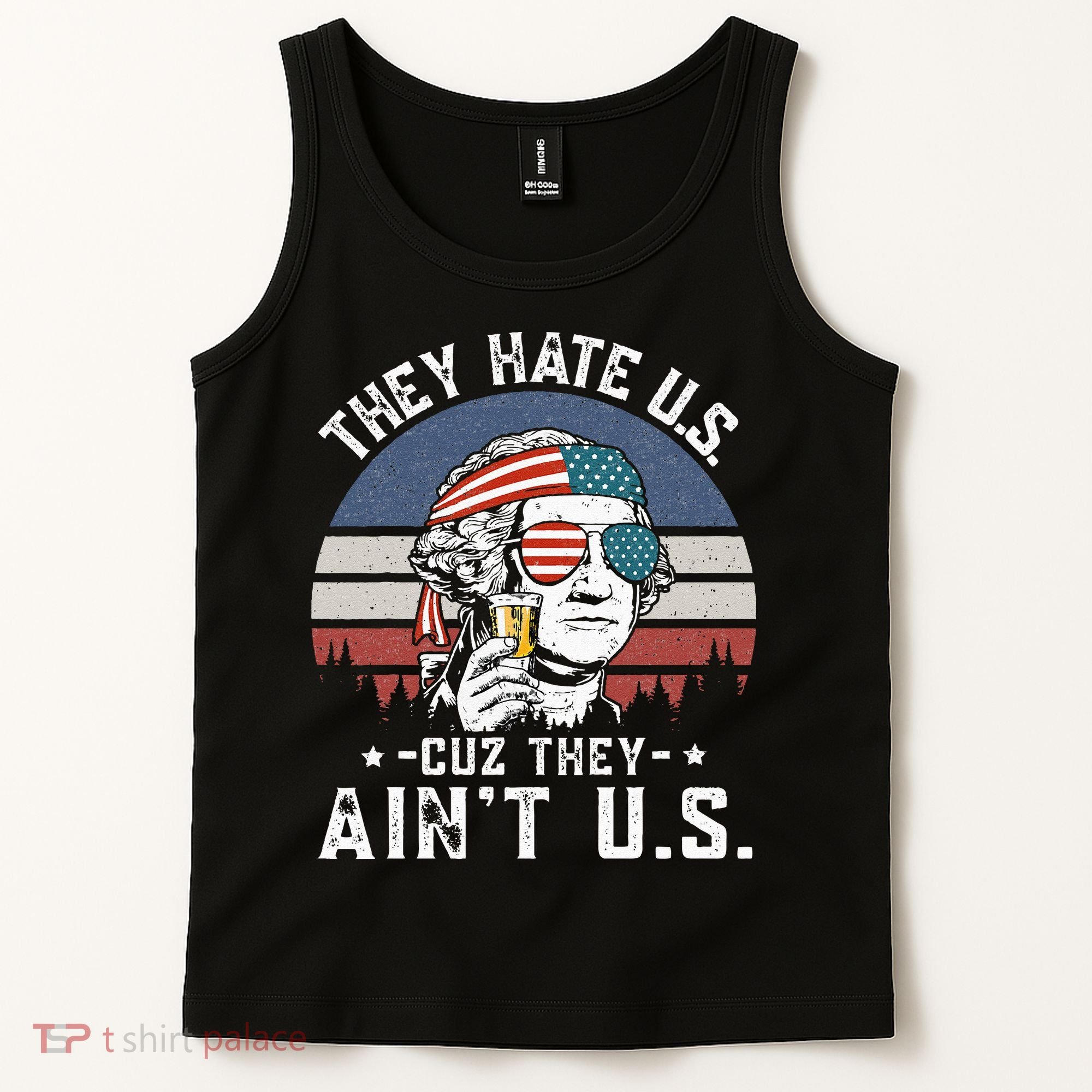 They Hate Us Cuz They Ain't Us Funny Fourth 4th of July Tank Top