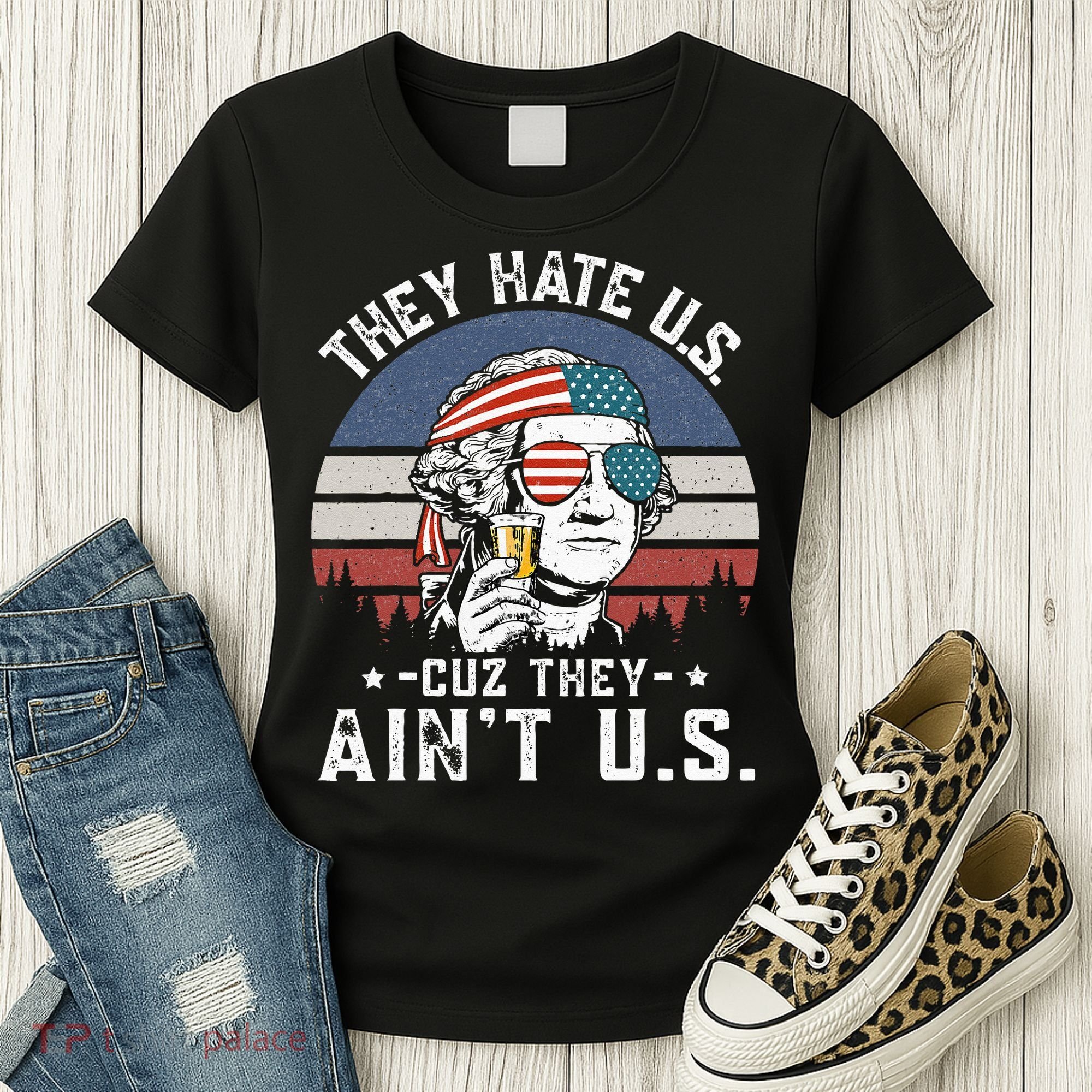 They Hate Us Cuz They Ain't Us Funny Fourth 4th of July Women's T-Shirt