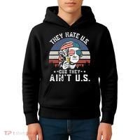 They Hate Us Cuz They Ain't Us Funny Fourth 4th of July Kids Hoodie thumb 4