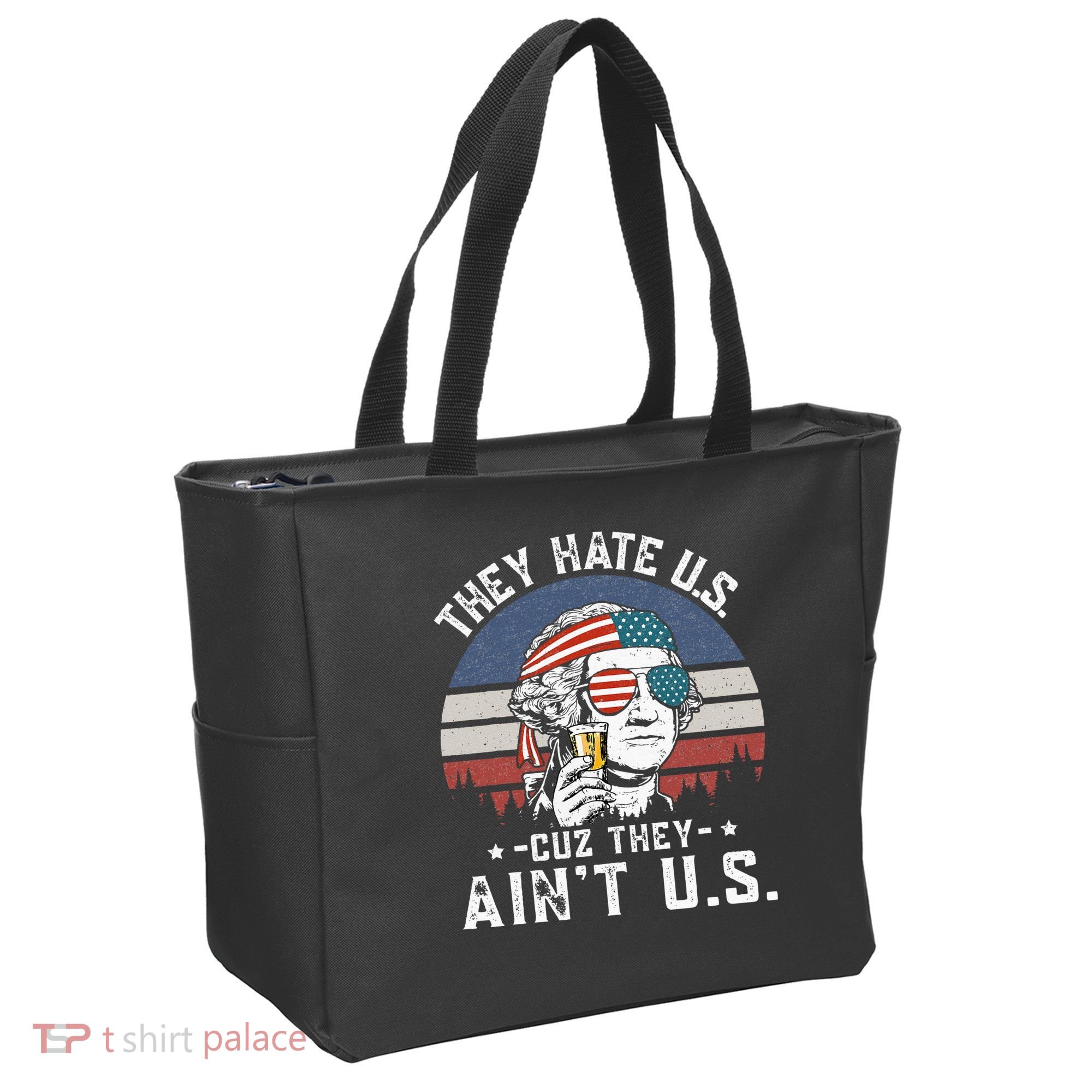 They Hate Us Cuz They Ain't Us Funny Fourth 4th of July Tote Bag