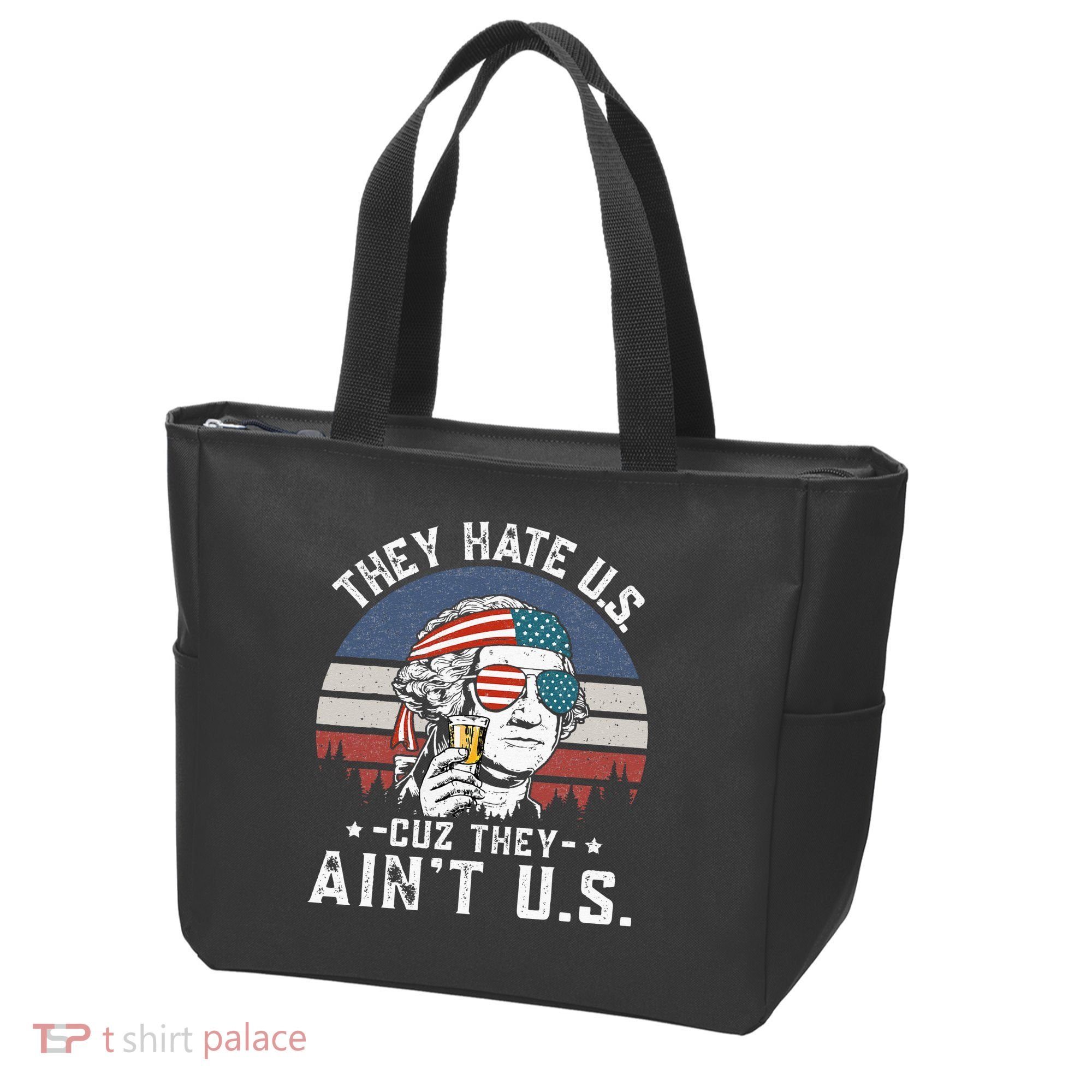 They Hate Us Cuz They Ain't Us Funny Fourth 4th of July Tote Bag