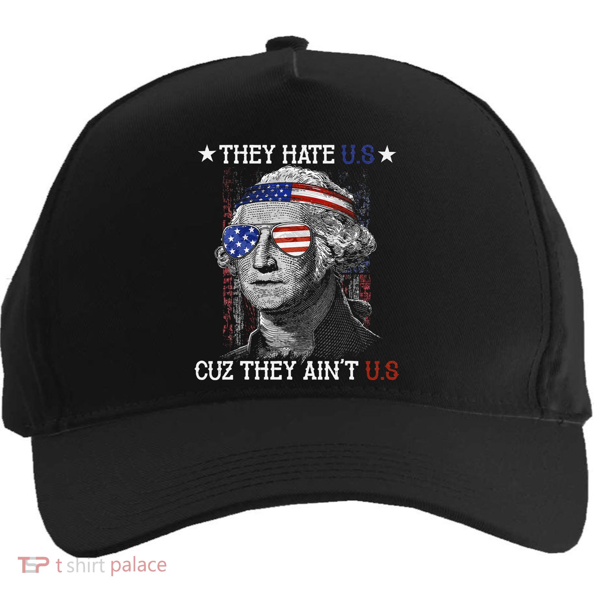 They Hate US Cuz They Aint US 4th Of July George Washington Five-Panel Snapback Cap