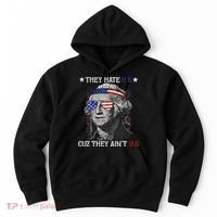 They Hate US Cuz They Aint US 4th Of July George Washington Hoodie thumb 0