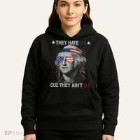 They Hate US Cuz They Aint US 4th Of July George Washington Hoodie thumb 5