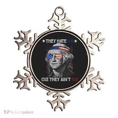 They Hate US Cuz They Aint US 4th Of July George Washington Ornament