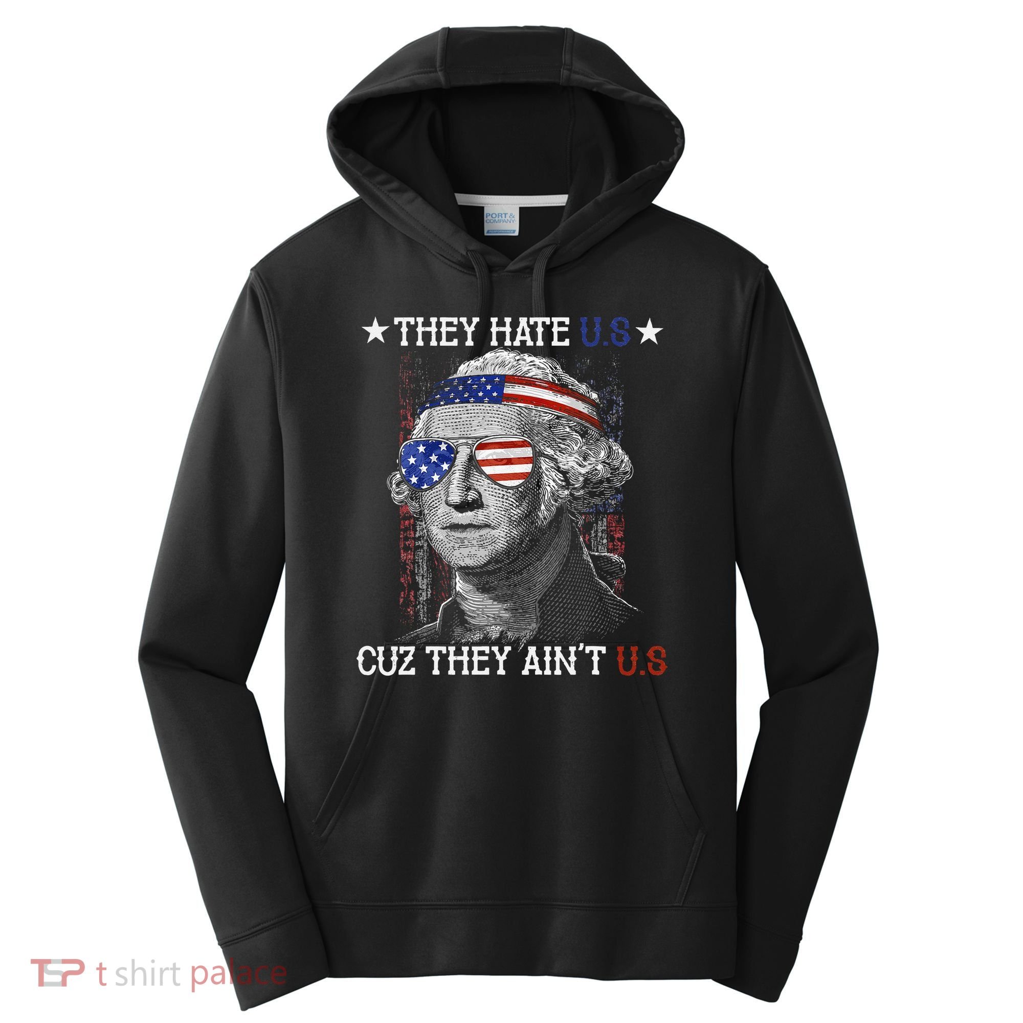 They Hate US Cuz They Aint US 4th Of July George Washington Performance Fleece Hoodie
