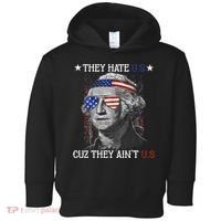 They Hate US Cuz They Aint US 4th Of July George Washington Toddler Hoodie thumb 0