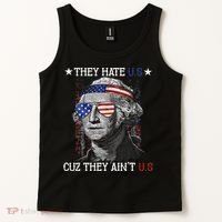 They Hate US Cuz They Aint US 4th Of July George Washington Tank Top thumb 2