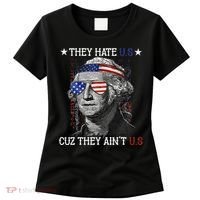 They Hate US Cuz They Aint US 4th Of July George Washington Women's T-Shirt thumb 0