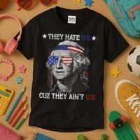 They Hate US Cuz They Aint US 4th Of July George Washington Kids T-Shirt thumb 3