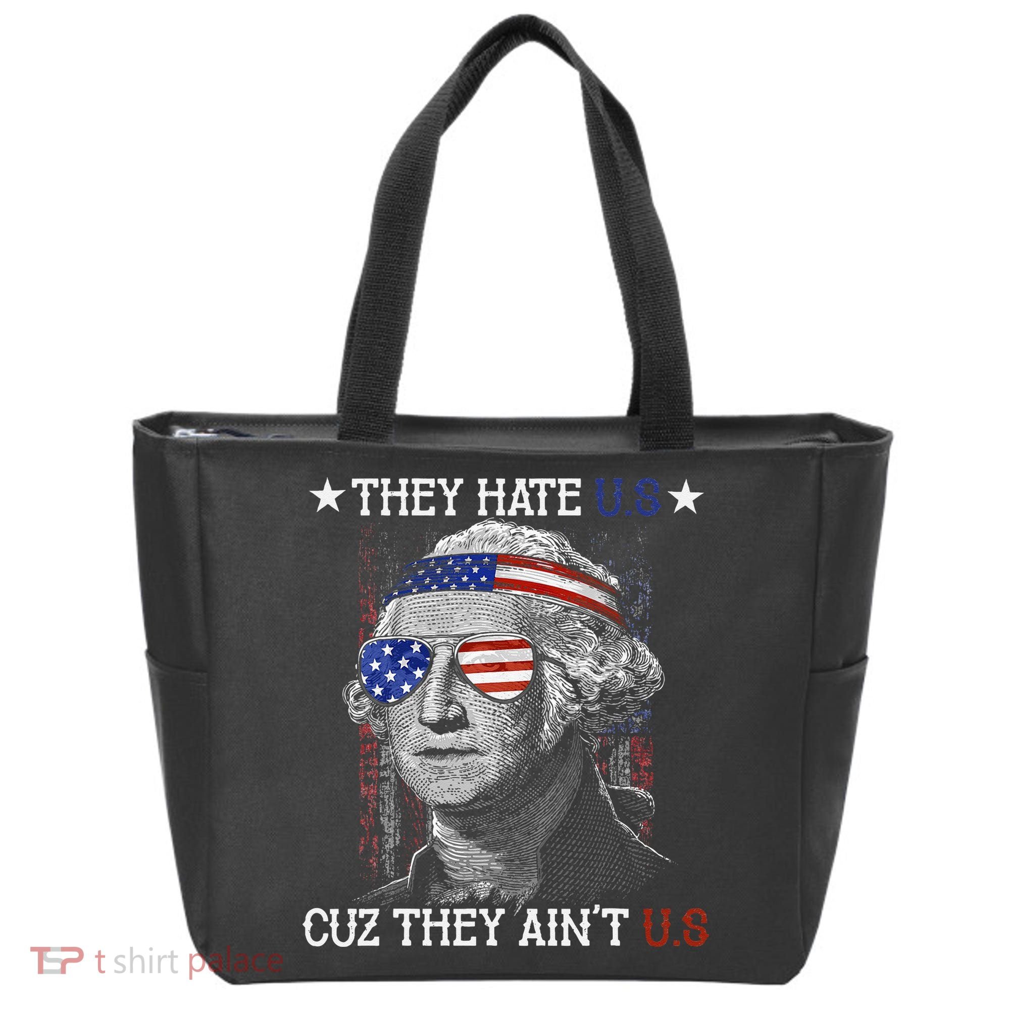 They Hate US Cuz They Aint US 4th Of July George Washington Tote Bag