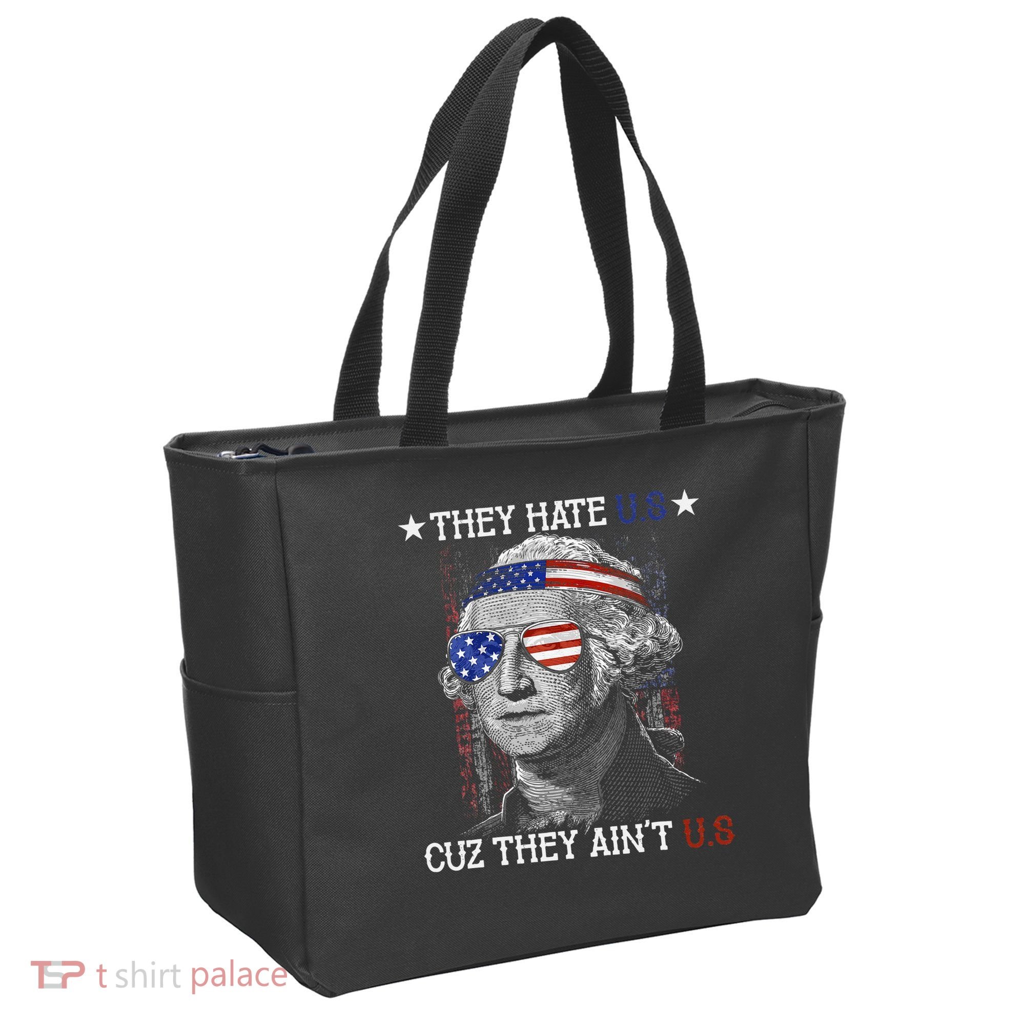 They Hate US Cuz They Aint US 4th Of July George Washington Tote Bag