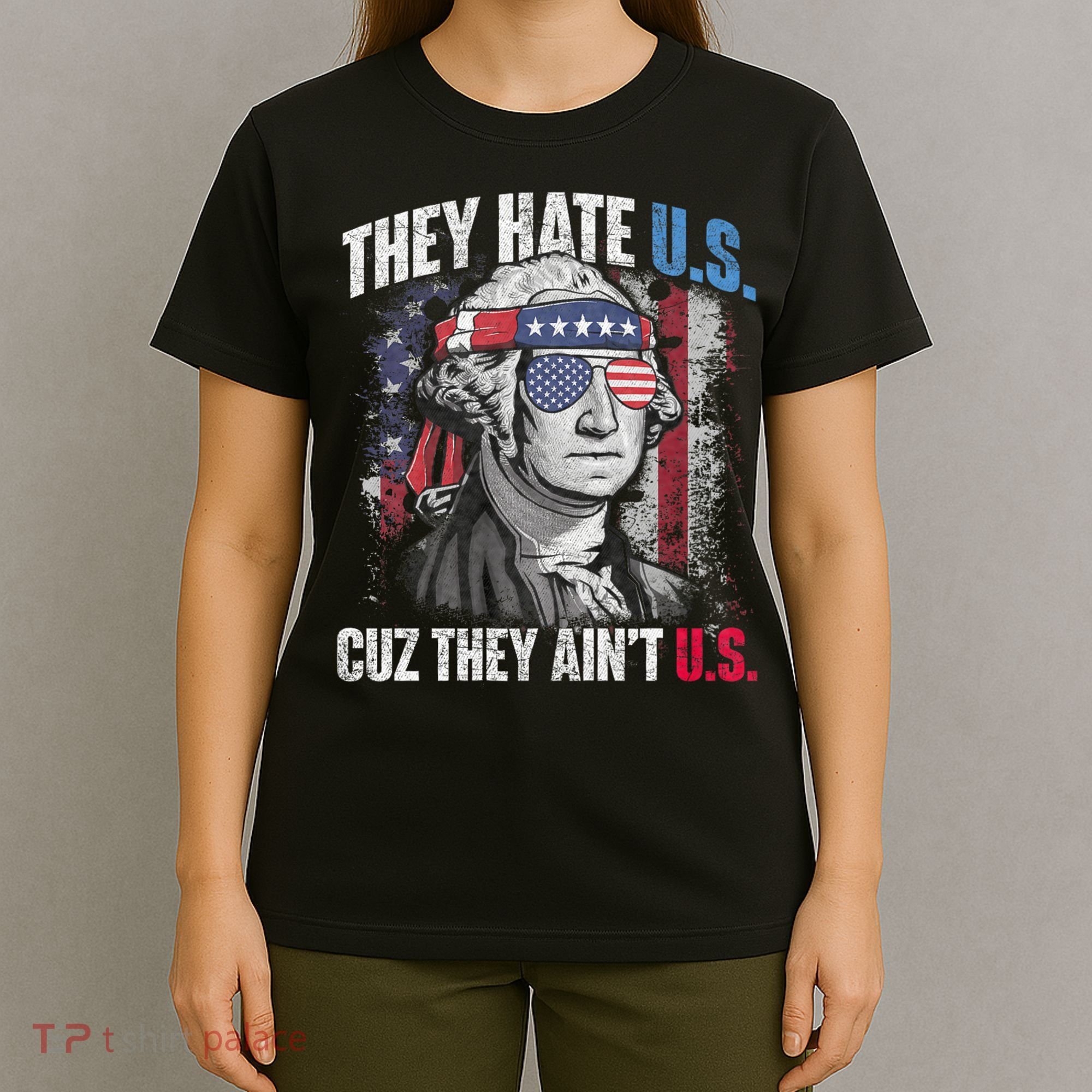They Hate Us Cuz They AinT Us Usa American Flag 4th Of July T-Shirt