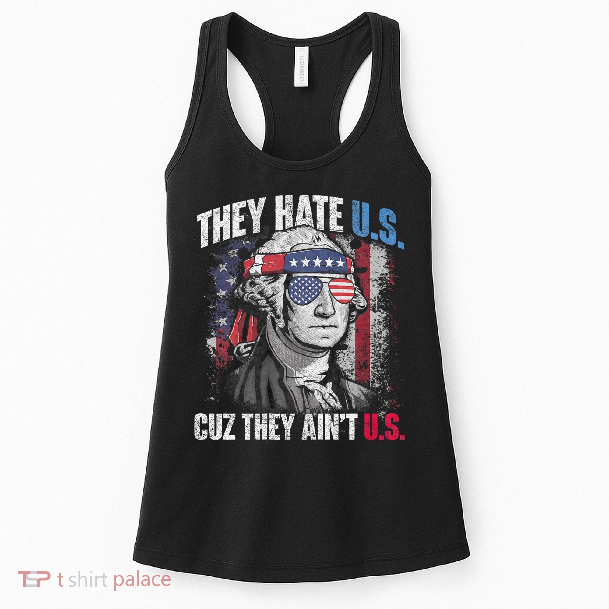 They Hate Us Cuz They AinT Us Usa American Flag 4th Of July Women's Tank Top