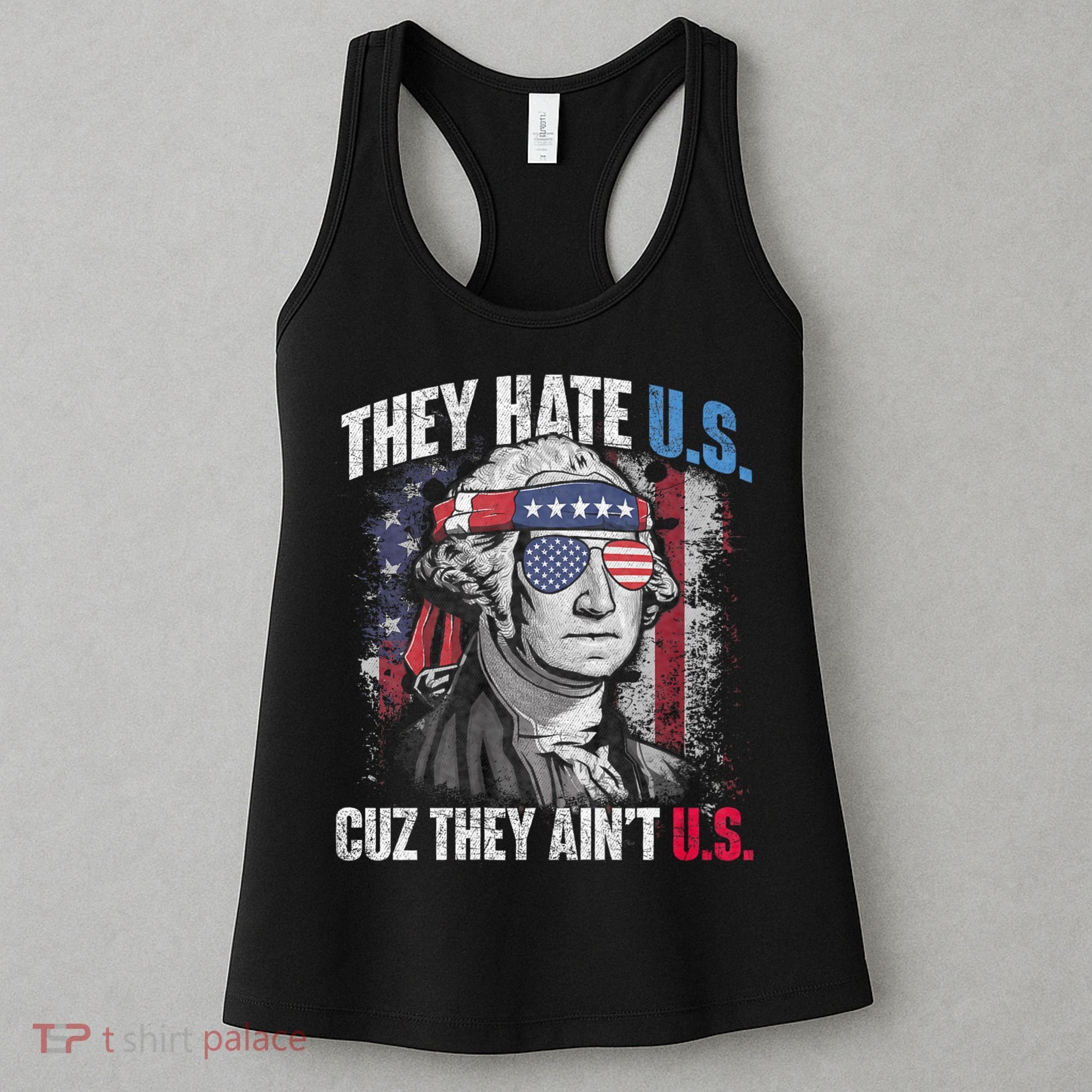 They Hate Us Cuz They AinT Us Usa American Flag 4th Of July Women's Tank Top