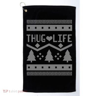 Thug Life Ugly Christmas Sweater Golf Towel