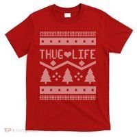 Thug Life Ugly Christmas Sweater T-Shirt thumb 0