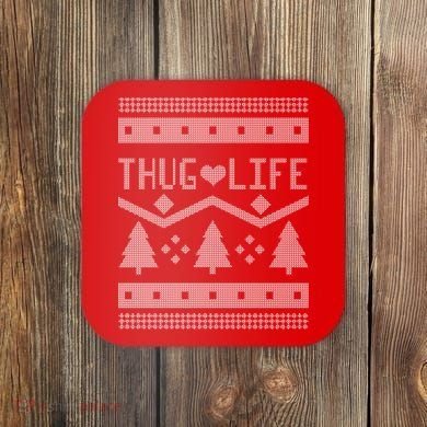 Thug Life Ugly Christmas Sweater Coaster
