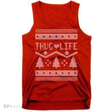 Thug Life Ugly Christmas Sweater Tank Top