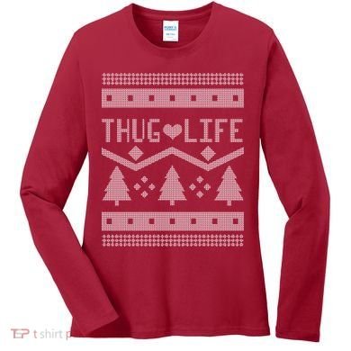 Thug Life Ugly Christmas Sweater Women's Long Sleeve Shirt