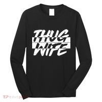 Thug Wife Long Sleeve Shirt thumb 0