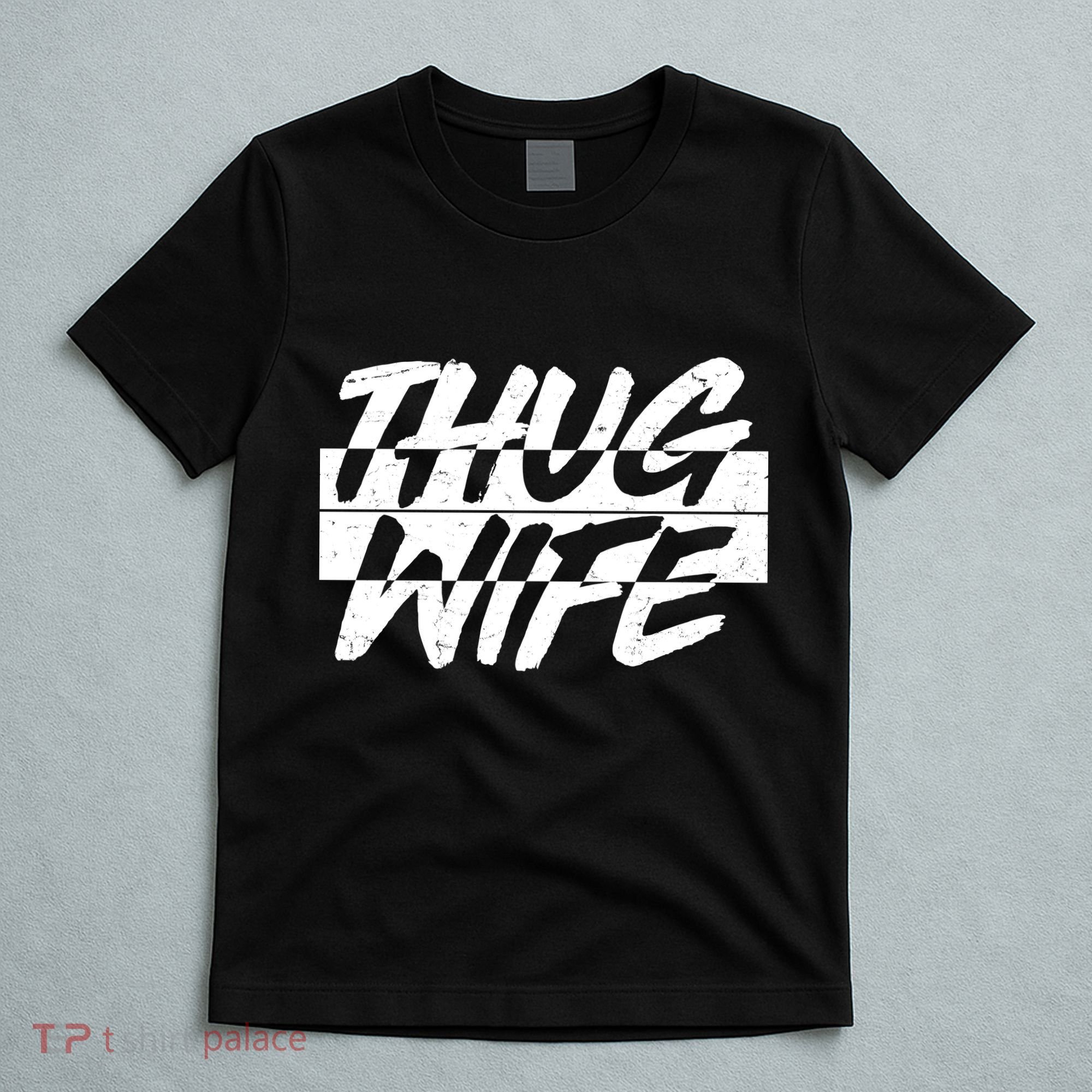 Thug Wife T-Shirt