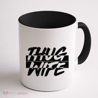 Thug Wife Coffee Mug thumb 1