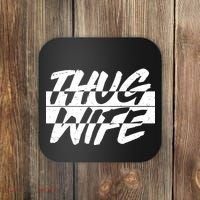Thug Wife Coaster thumb 0