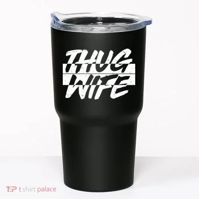 Thug Wife Tumbler