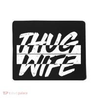 Thug Wife Mousepad thumb 0