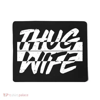 Thug Wife Mousepad