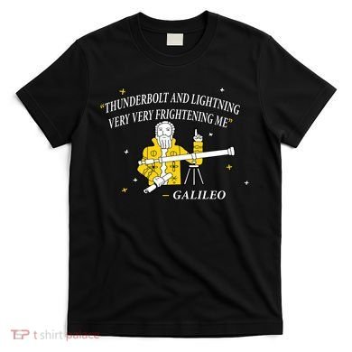 Thunderbolt and Lightning Galileo T-Shirt