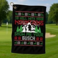 To Hell With Your Mountains Show Me Your Busch Ugly Sweater Great Gift Golf Towel thumb 1
