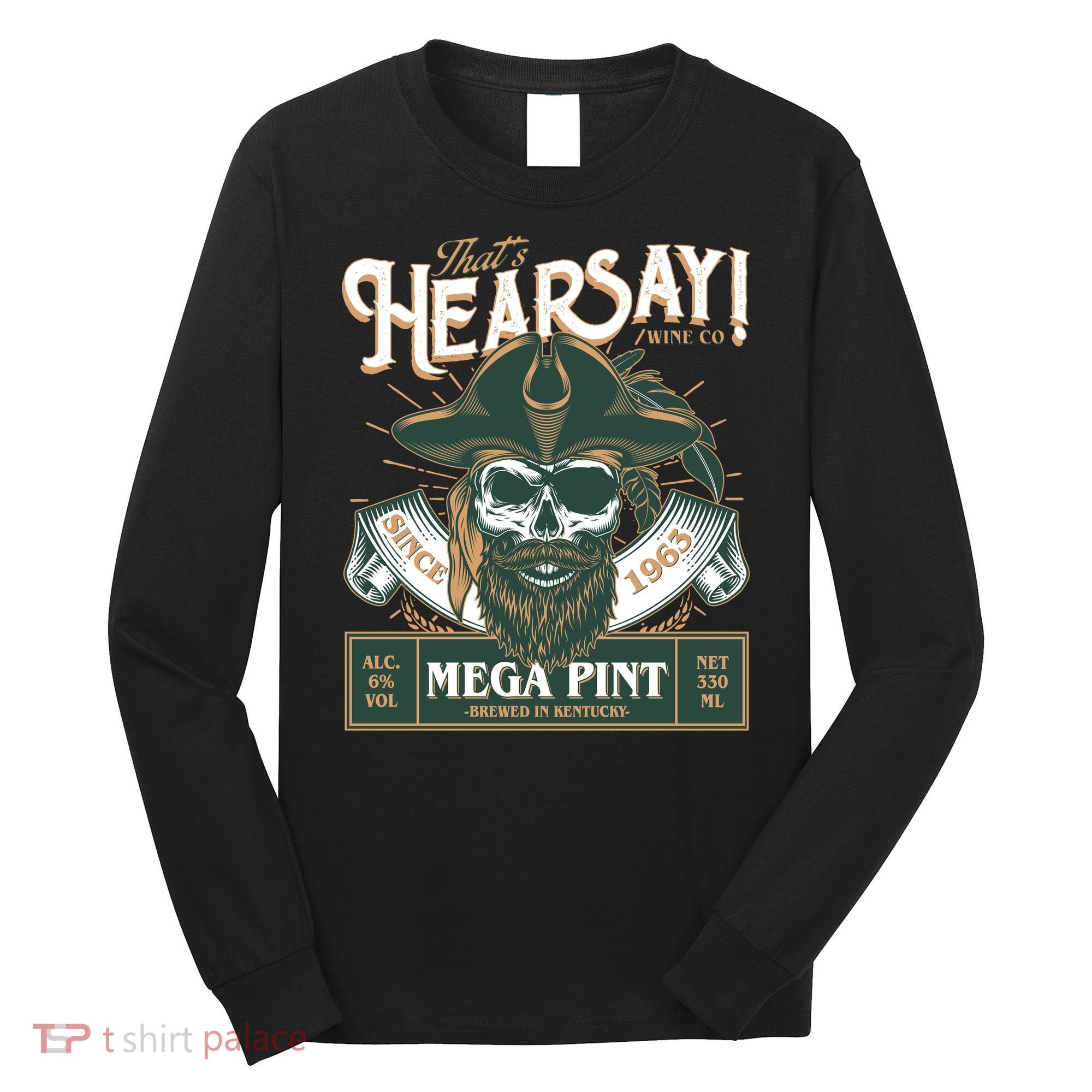 That's Hearsay Wine Co Company Mega Pint Long Sleeve Shirt