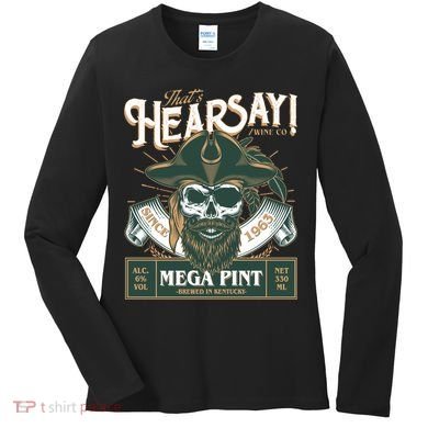 That's Hearsay Wine Co Company Mega Pint Women's Long Sleeve Shirt