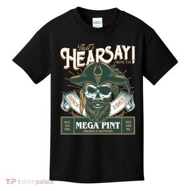 That's Hearsay Wine Co Company Mega Pint Kids T-Shirt