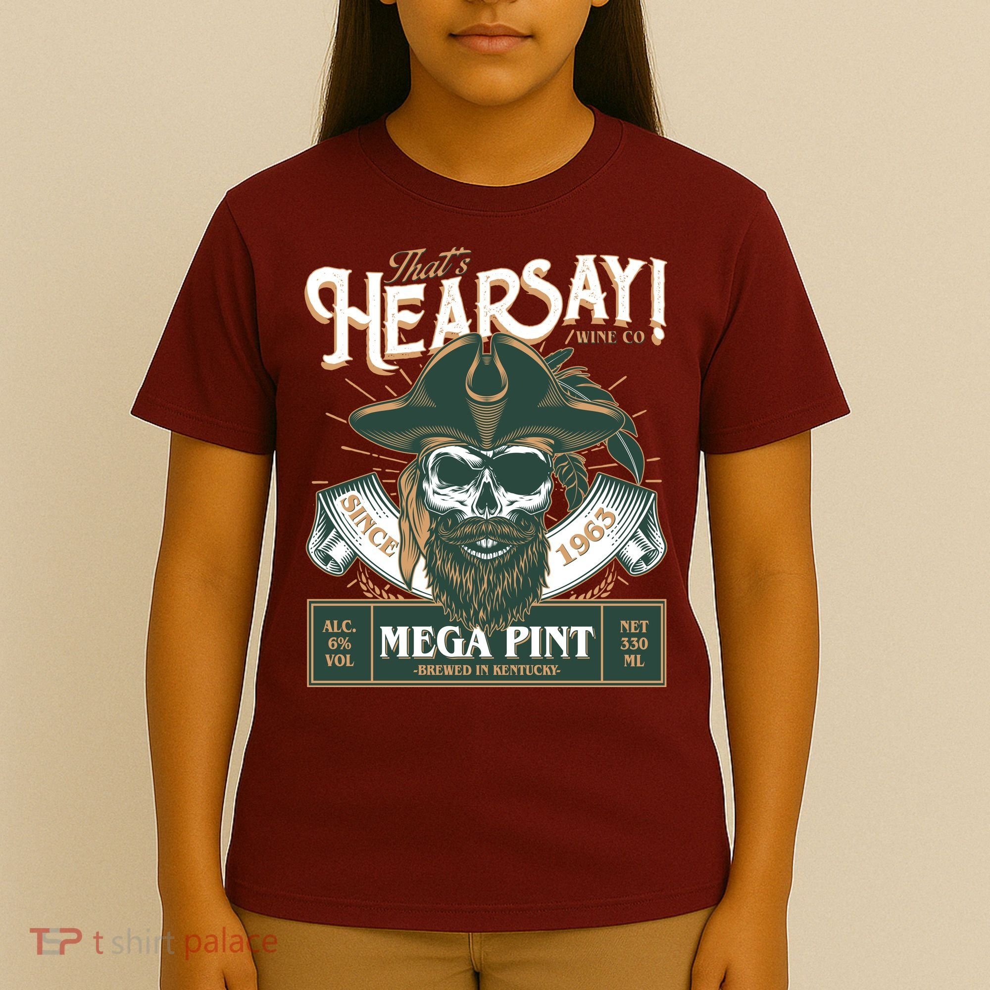 That's Hearsay Wine Co Company Mega Pint T-Shirt