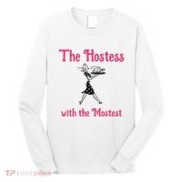 The Hostess With The Mostest Long Sleeve Shirt thumb 0