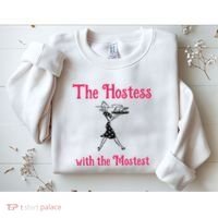 The Hostess With The Mostest Sweatshirt thumb 2