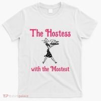 The Hostess With The Mostest T-Shirt thumb 0
