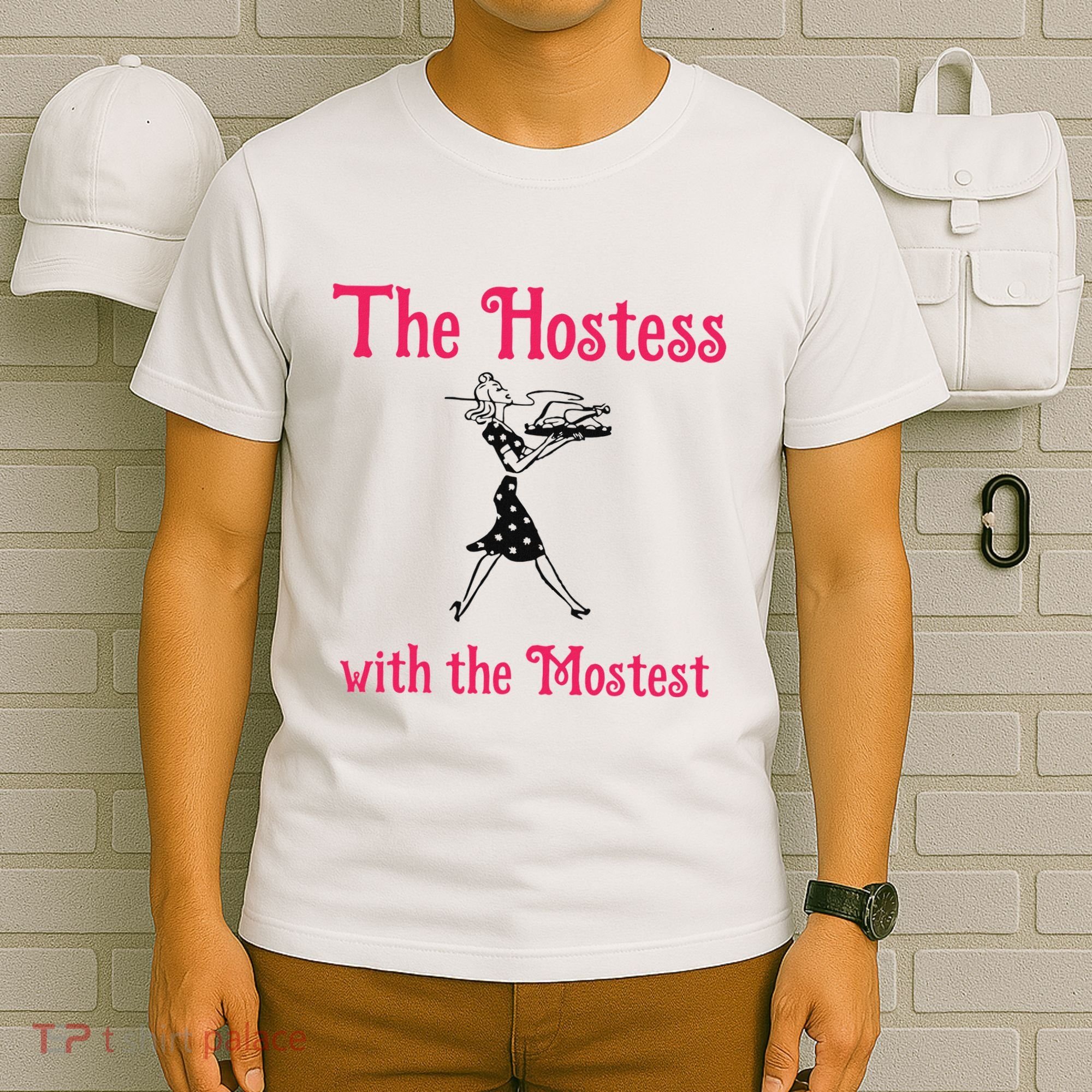 The Hostess With The Mostest T-Shirt